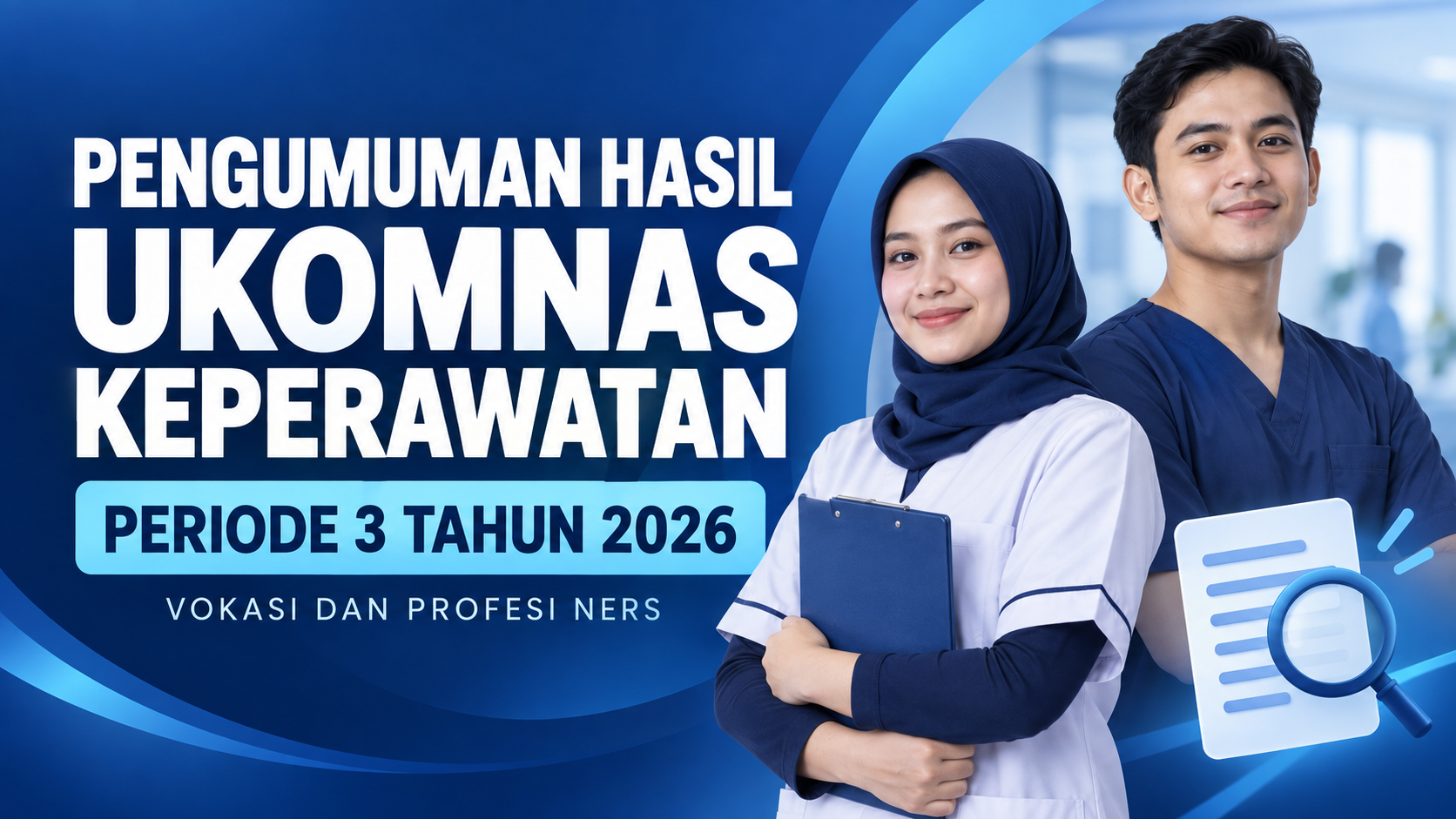 Banner pengumuman hasil UKOMNAS Keperawatan Periode 3 Tahun 2026 untuk Vokasi dan Profesi Ners dengan ilustrasi dua perawat.